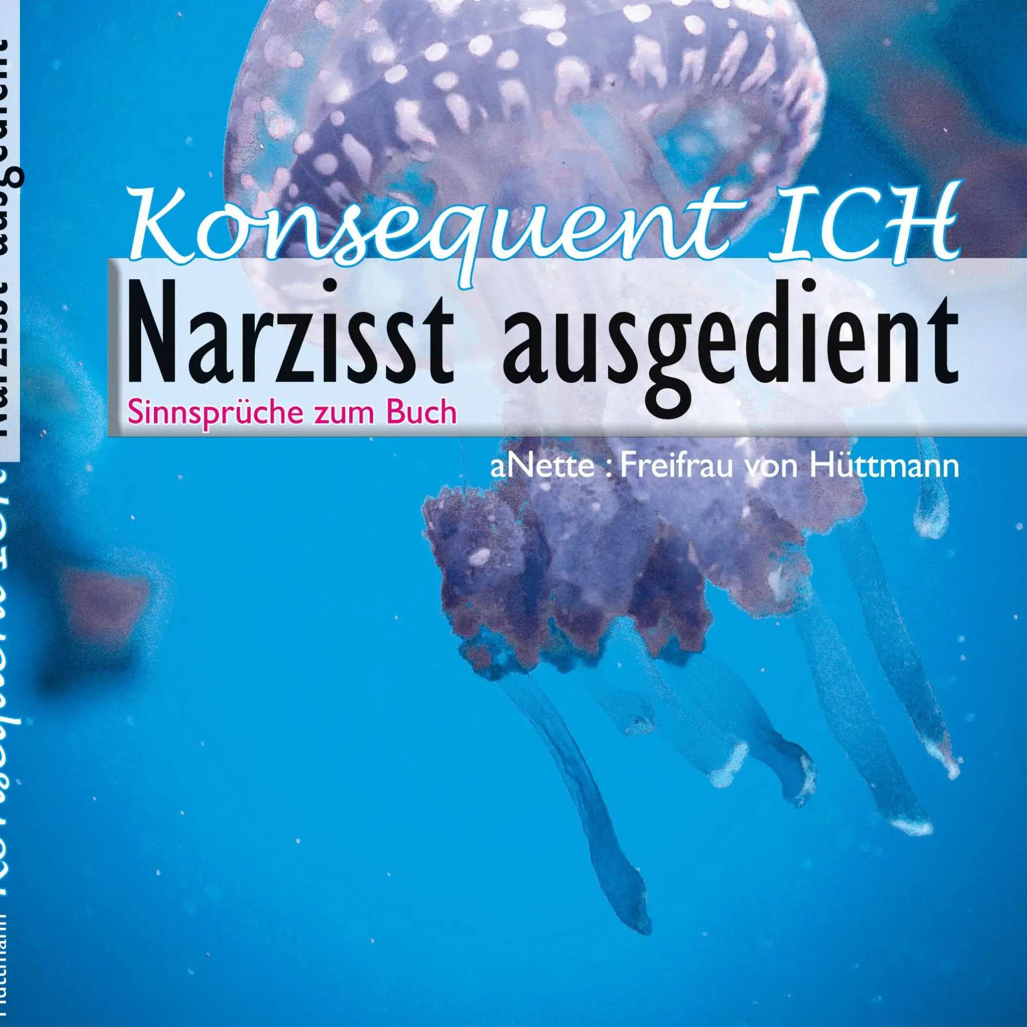 Cover: 9783759767622 | Konsequent Ich - Narzisst ausgedient | aNette Freifrau von Hüttmann