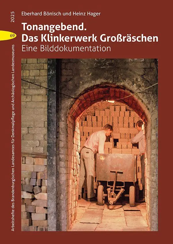 Cover: 9783910447622 | Tonangebend. Das Klinkerwerk Großräschen | Eberhard Bönisch (u. a.)