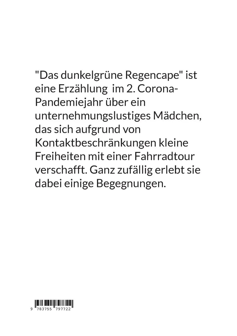 Rückseite: 9783755797722 | Das dunkelgrüne Regencape | eine Erzählung für Kinder | Brigitte Mann