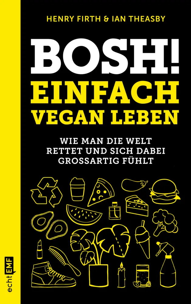 Cover: 9783960937722 | Bosh! Einfach vegan leben | Henry Firth (u. a.) | Taschenbuch | 320 S.