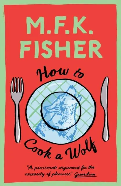 Cover: 9781911547822 | How to Cook a Wolf | M. F. K. Fisher | Taschenbuch | Englisch | 2020