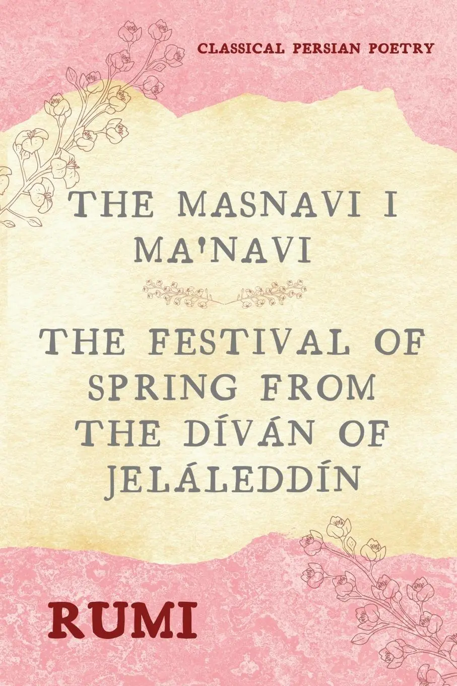 Cover: 9782357287822 | The Masnavi I Ma'navi of Rumi (Complete 6 Books) | Rumi | Taschenbuch