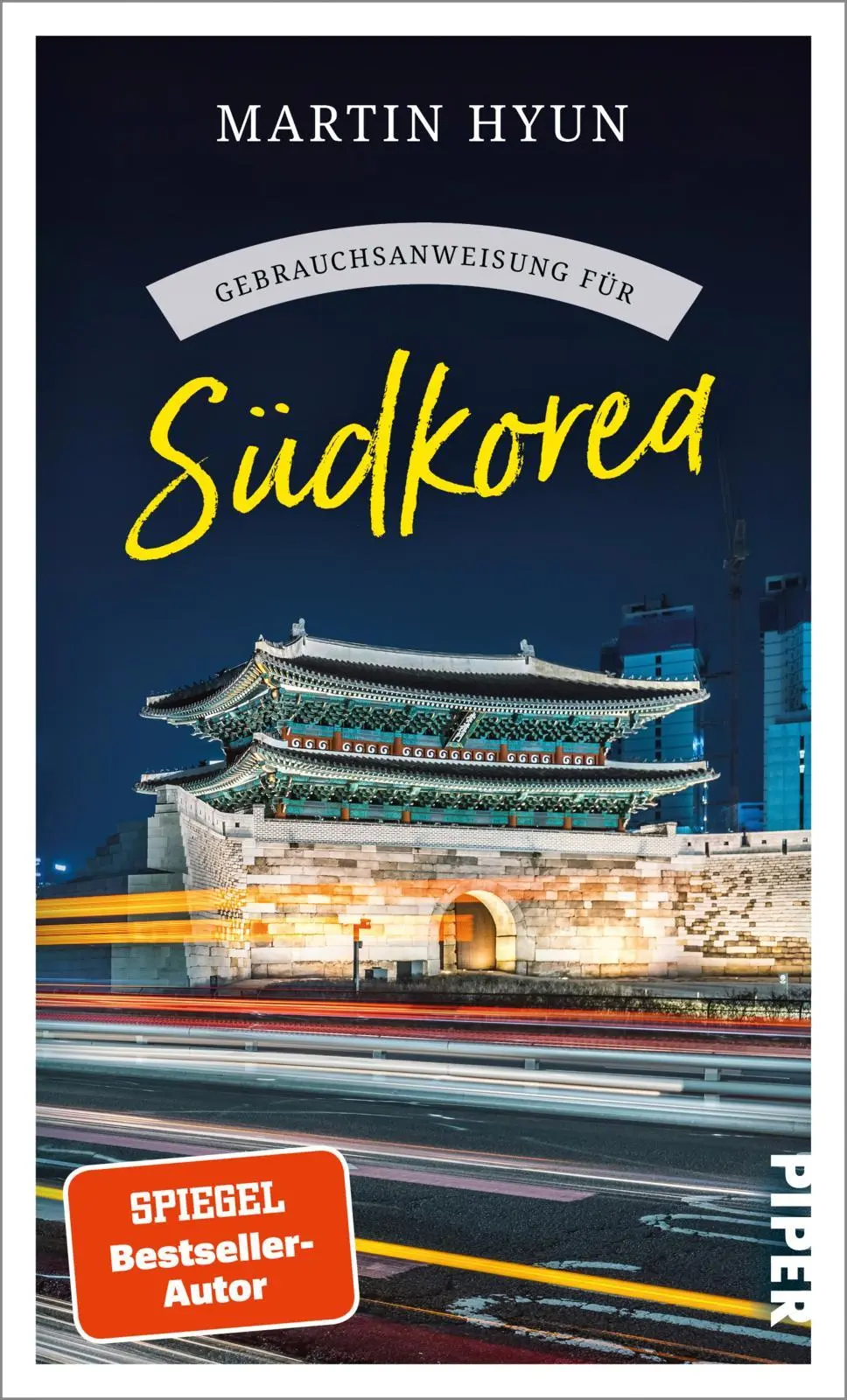 Cover: 9783492277822 | Gebrauchsanweisung für Südkorea | Martin Hyun | Buch | 240 S. | 2024