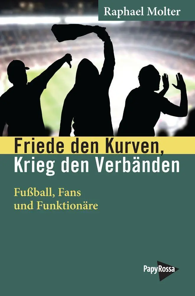 Cover: 9783894387822 | Friede den Kurven, Krieg den Verbänden | Raphael Molter | Taschenbuch