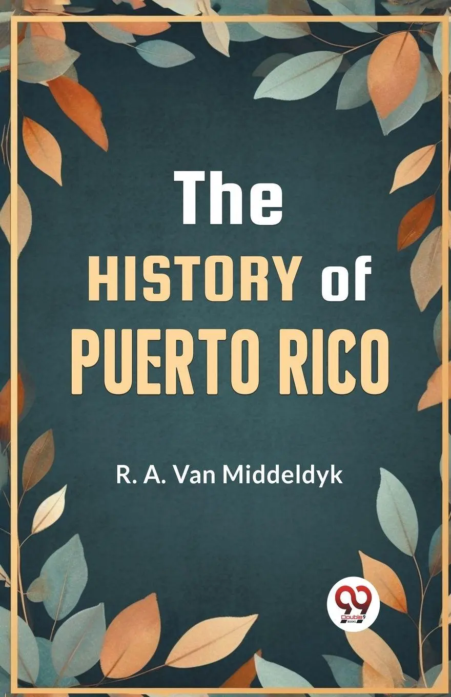 Cover: 9789359327822 | THE HISTORY OF PUERTO RICO | R. A. van Middeldyk | Taschenbuch | 2023
