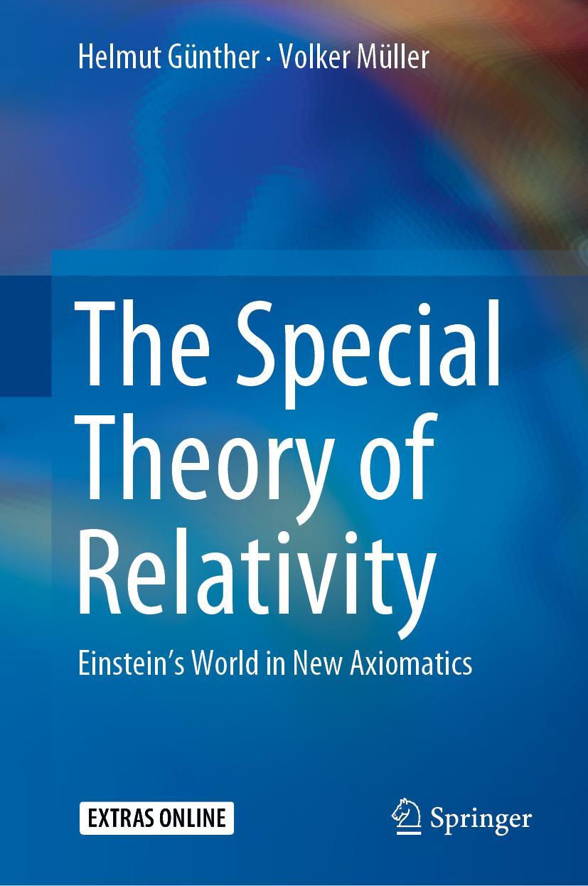 Cover: 9789811377822 | The Special Theory of Relativity | Einstein's World in New Axiomatics