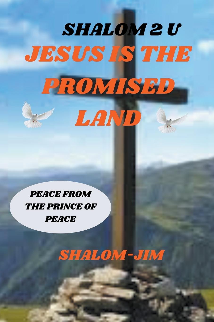 Cover: 9798215247822 | Jesus Is The Promise Land | Shalom Jim | Taschenbuch | Englisch | 2023