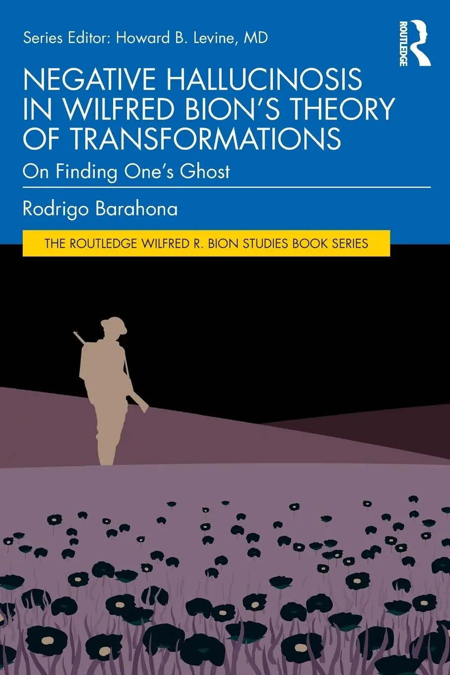 Cover: 9781032797922 | Negative Hallucinosis in Wilfred Bion's Theory of Transformations