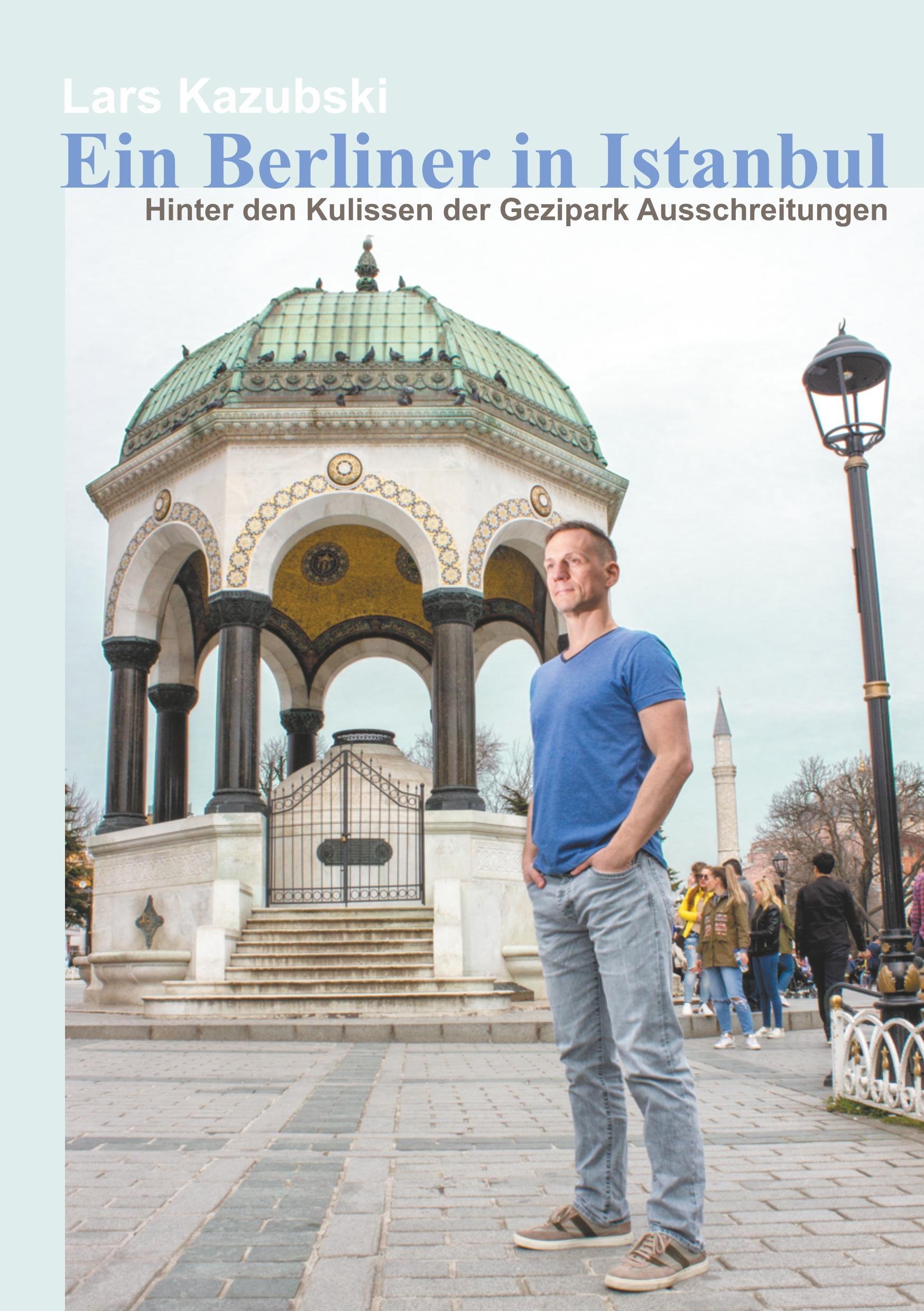 Cover: 9783752877922 | Ein Berliner in Istanbul | Lars Kazubski | Taschenbuch | Paperback
