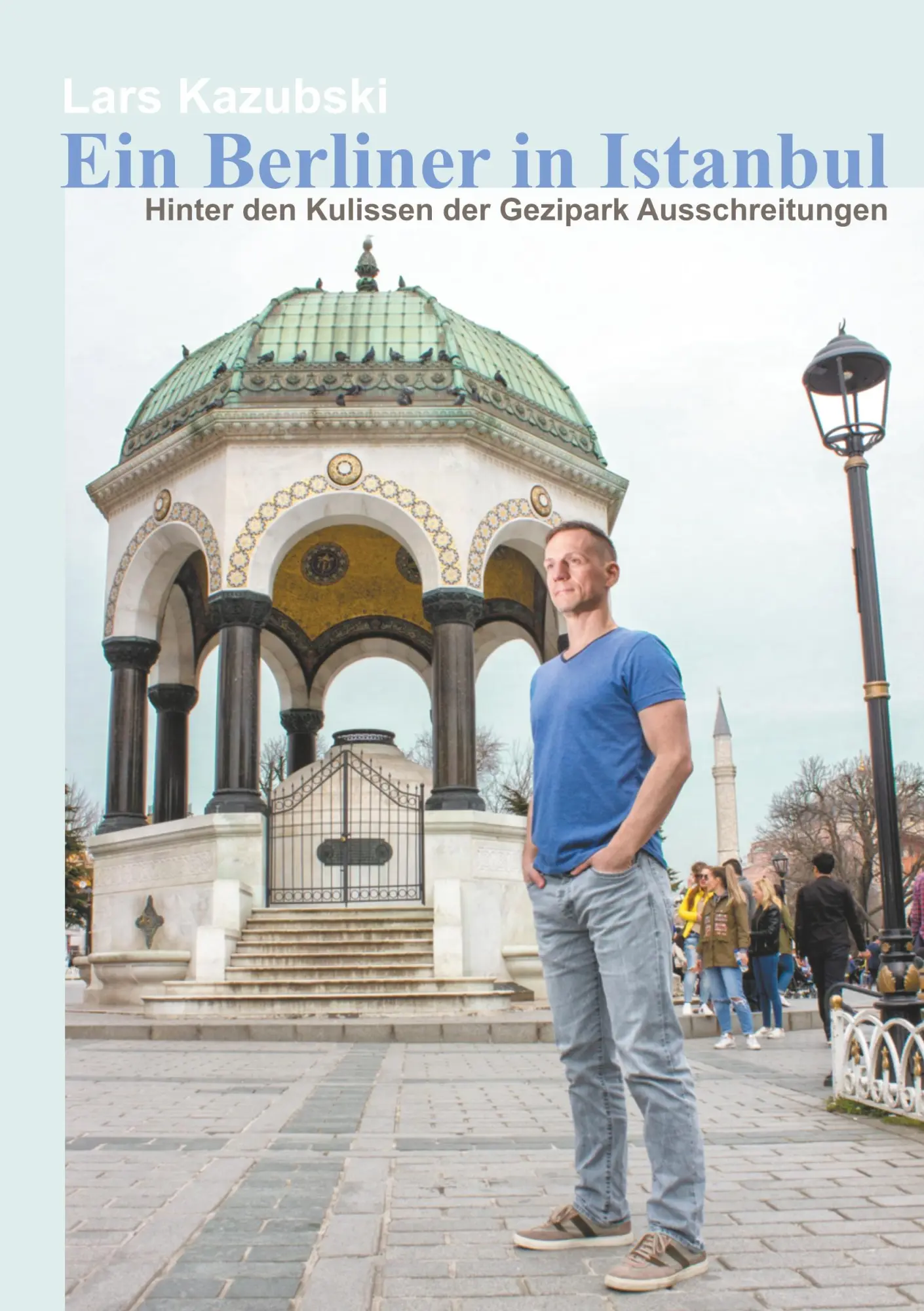 Cover: 9783752877922 | Ein Berliner in Istanbul | Lars Kazubski | Taschenbuch | 108 S. | 2018