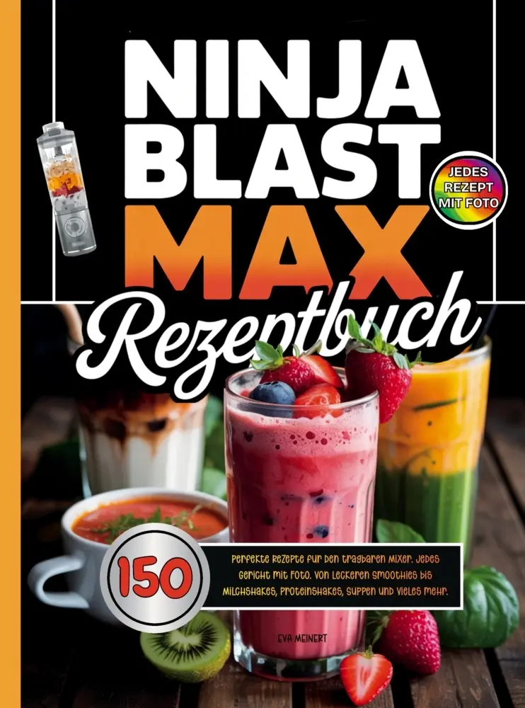 Cover: 9789403867922 | Ninja Blast Max Rezeptbuch. 150 perfekte Rezepte für den tragbaren...