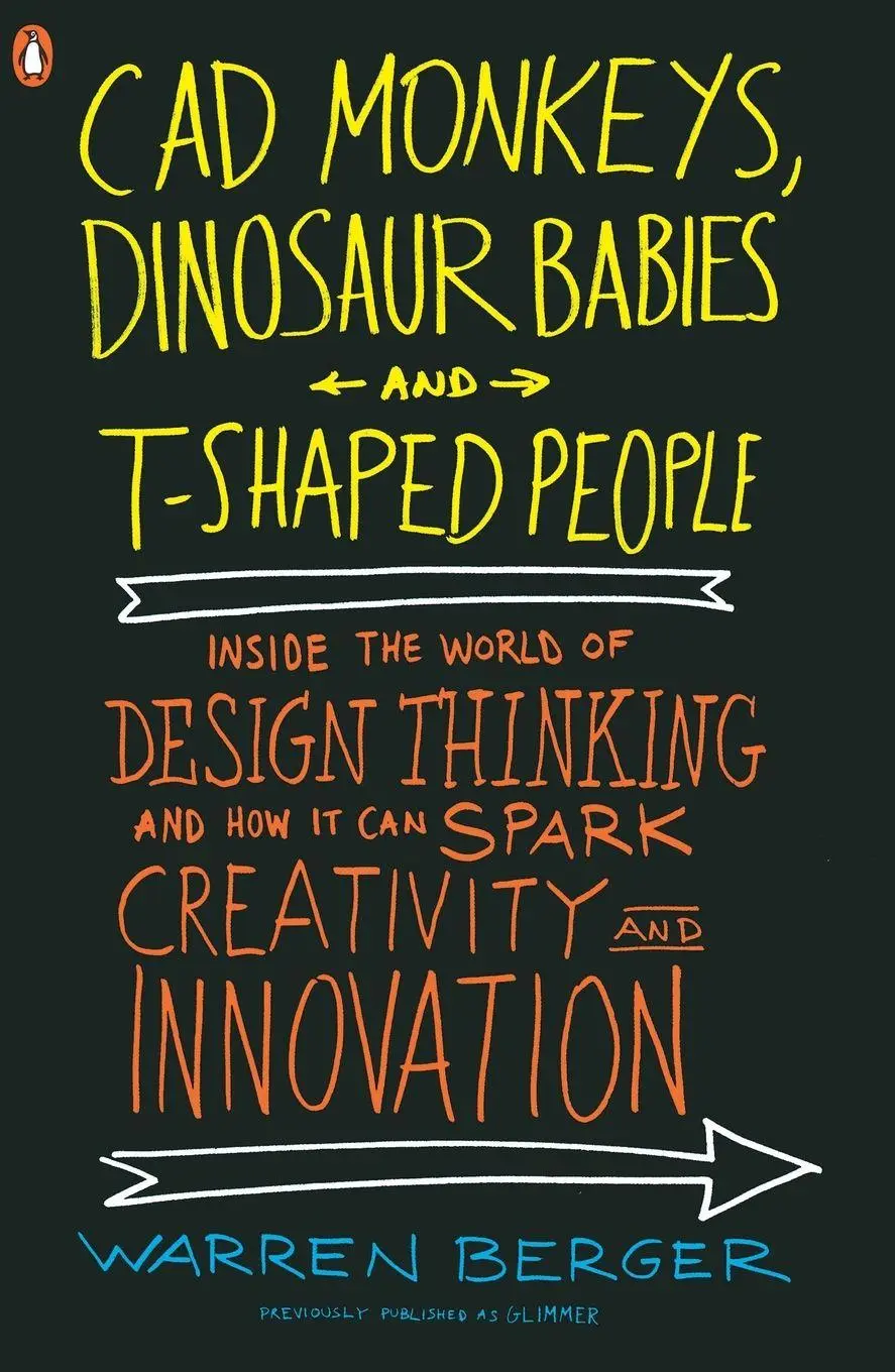 Cover: 9780143118022 | CAD Monkeys, Dinosaur Babies, and T-Shaped People | Warren Berger