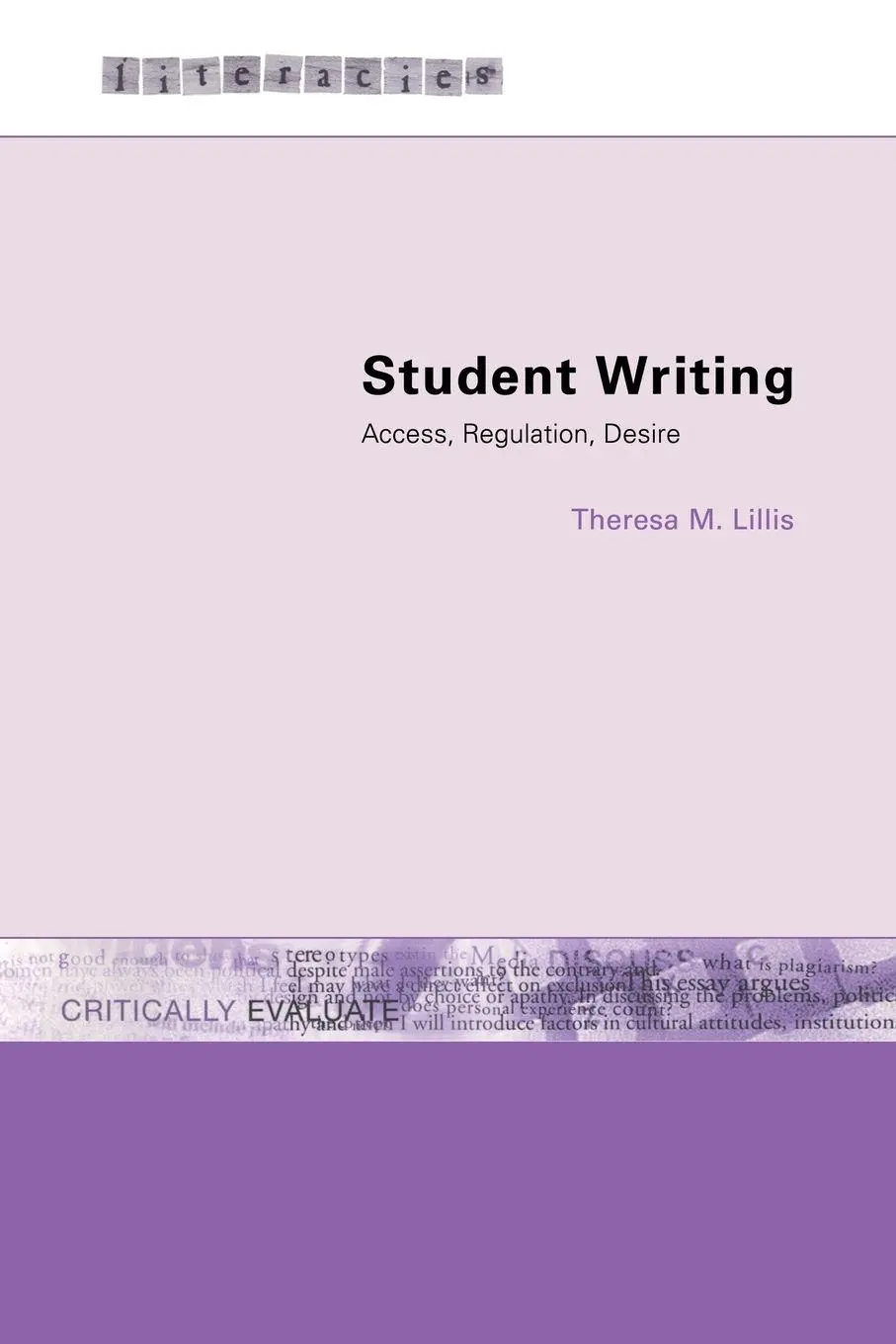 Cover: 9780415228022 | Student Writing | Access, Regulation, Desire | Theresa M. Lillis