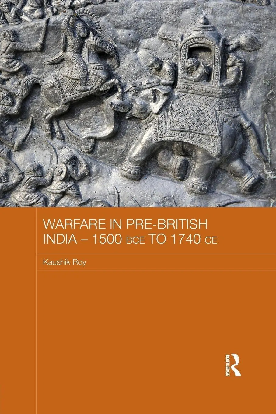 Cover: 9780815358022 | Warfare in Pre-British India - 1500BCE to 1740CE | Kaushik Roy | Buch