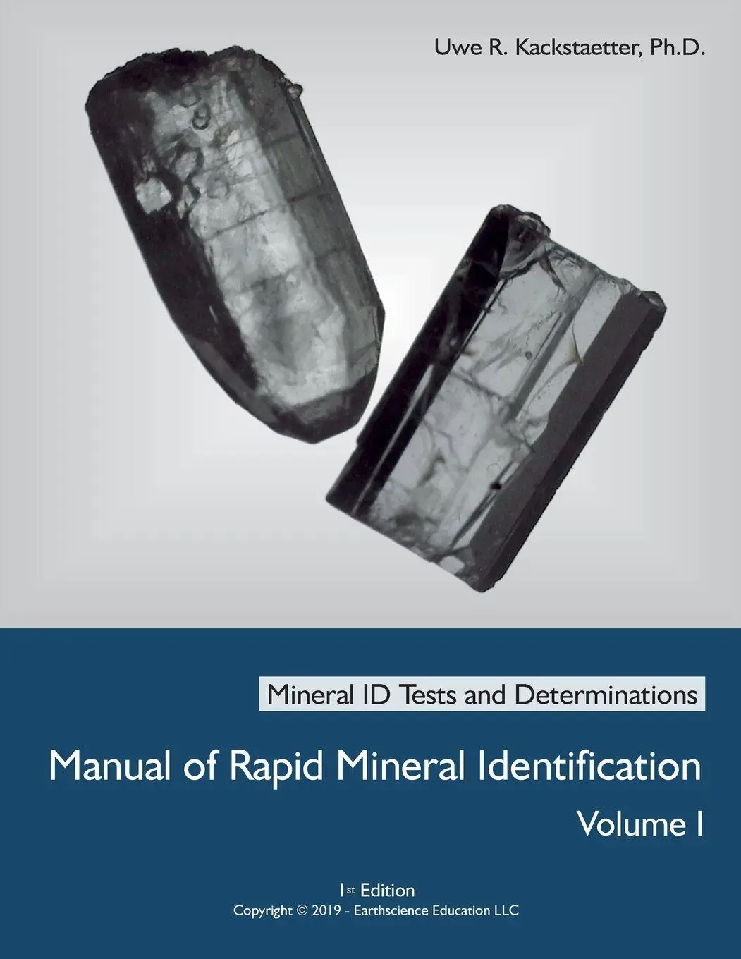 Cover: 9780982058022 | Manual of Rapid Mineral Identification - Volume I | Kackstaetter