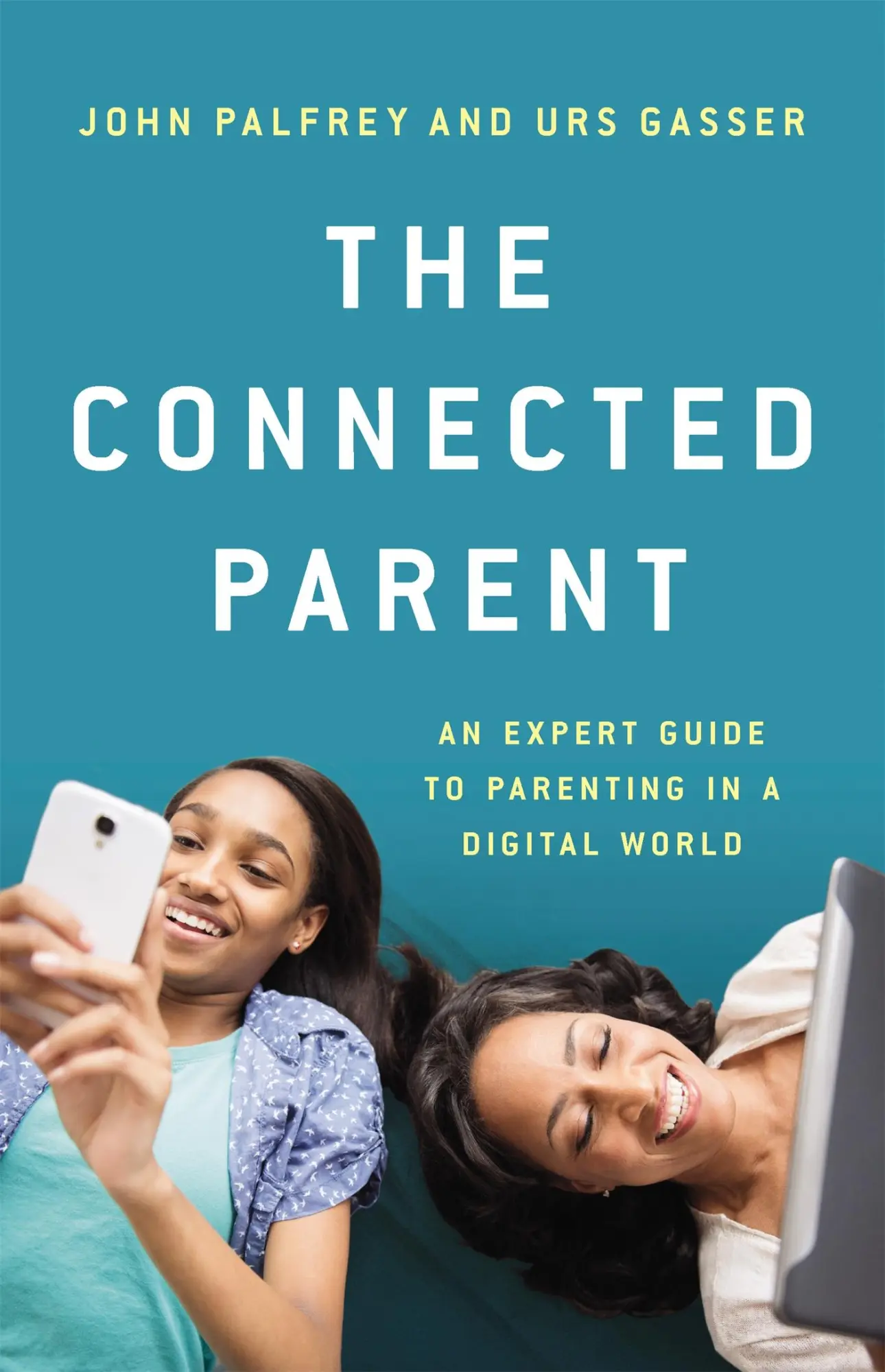 Cover: 9781541618022 | The Connected Parent | An Expert Guide to Parenting in a Digital World
