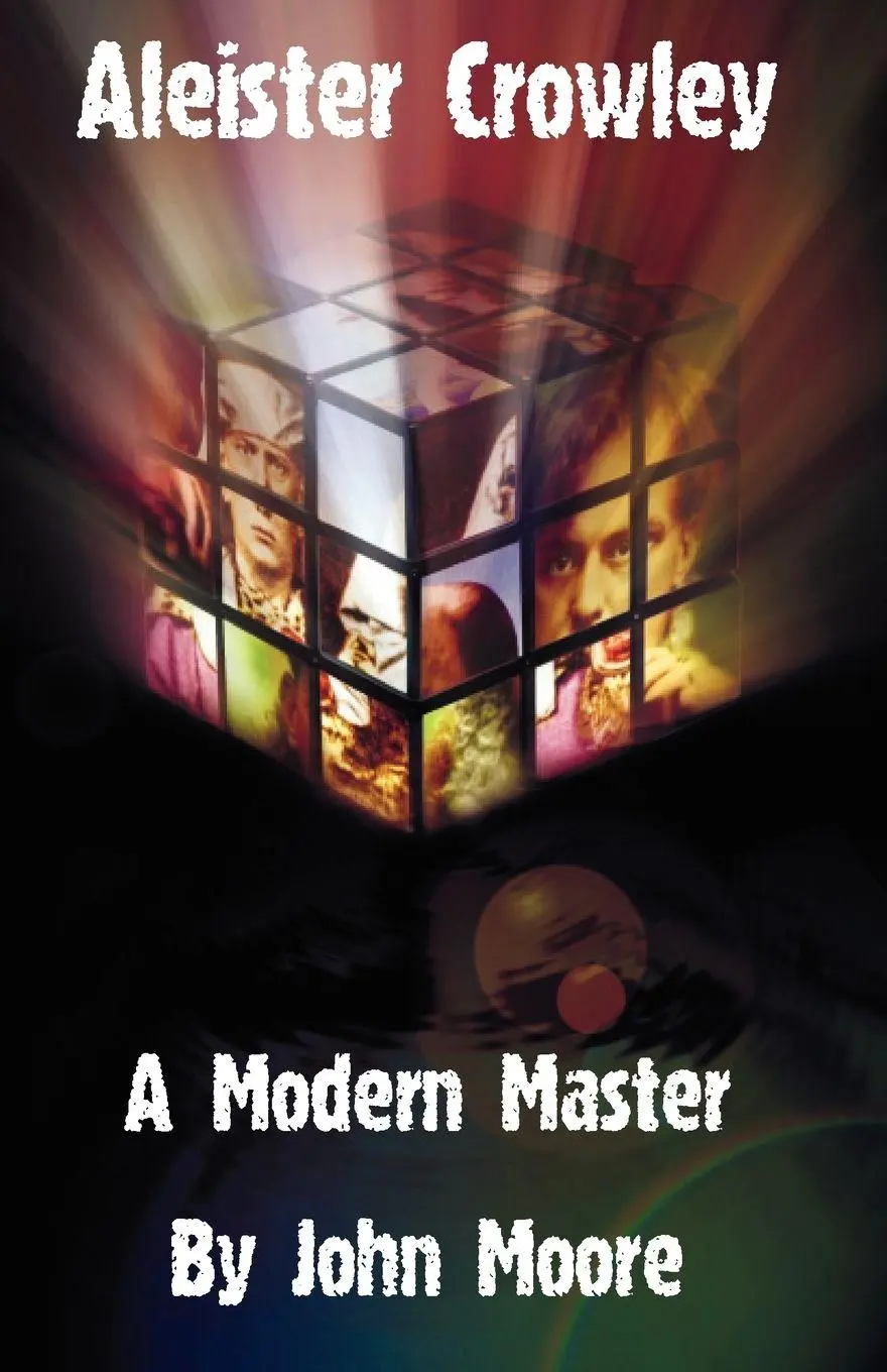 Cover: 9781906958022 | Aleister Crowley | A Modern Master | John Moore | Taschenbuch | 2009