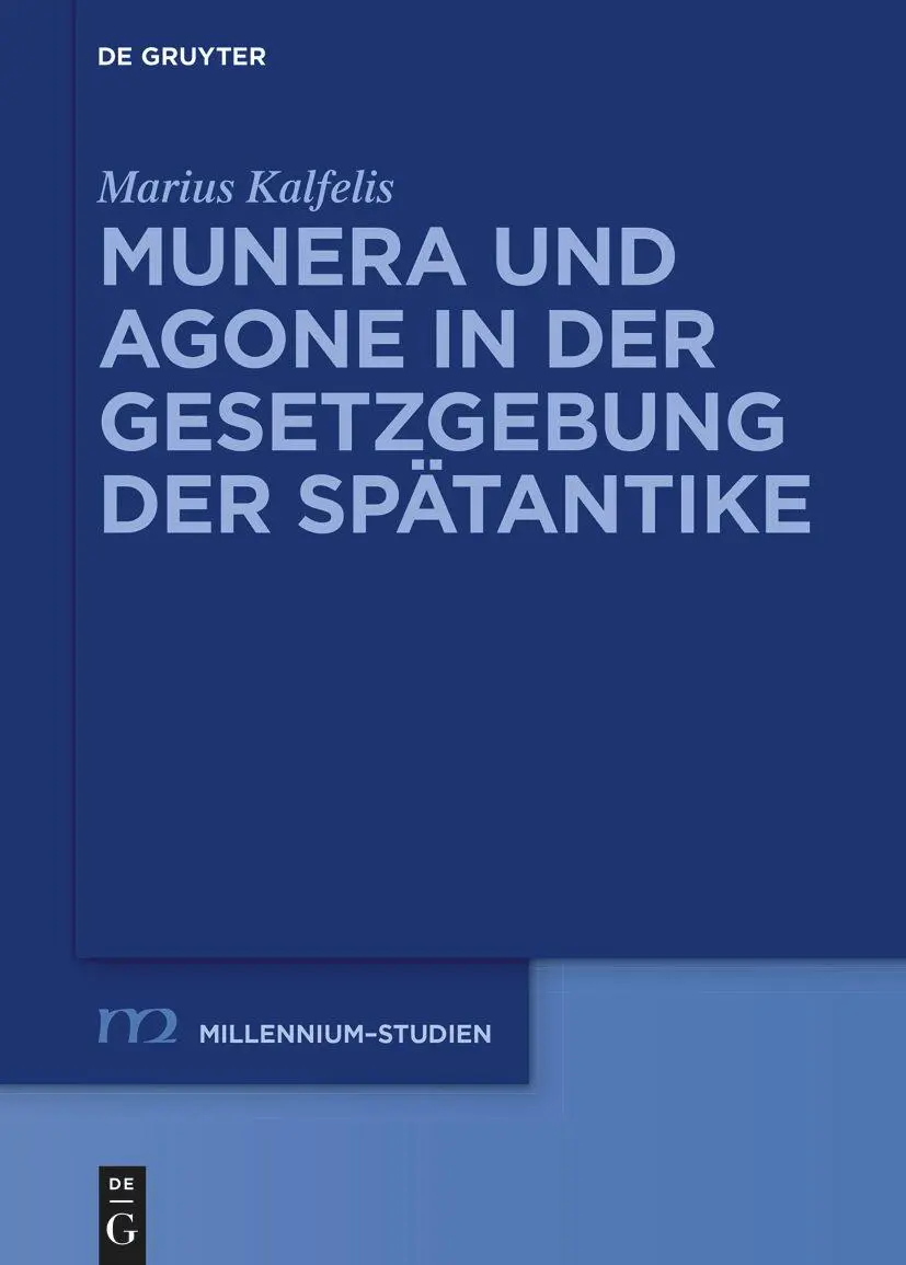 Munera und Agone in der Gesetzgebung der Spätantike