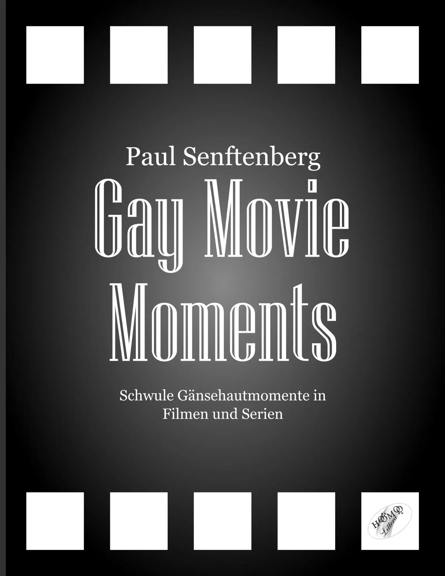 Cover: 9783903238022 | Gay Movie Moments | Schwule Gänsehautmomente in Filmen und Serien