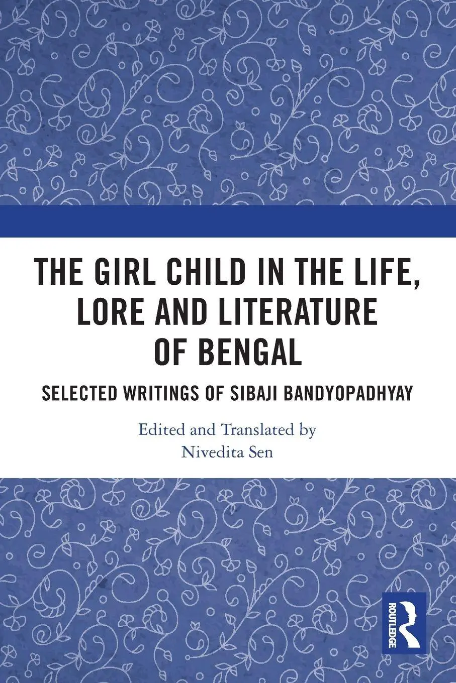 Cover: 9781032438122 | The Girl Child in the Life, Lore and Literature of Bengal | Sen | Buch
