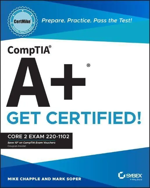 Cover: 9781119898122 | CompTIA A+ CertMike: Prepare. Practice. Pass the Test! Get Certified!