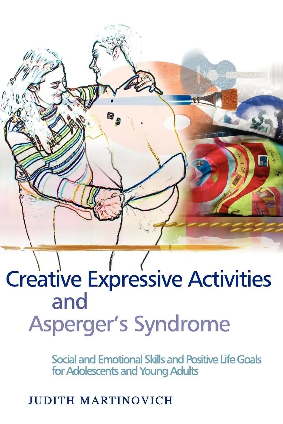 Cover: 9781843108122 | Creative Expressive Activities and Asperger's Syndrome | Martinovich