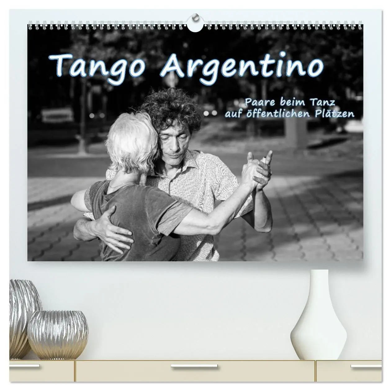 Cover: 9783457738122 | Tango Argentino - Paare beim Tanz auf öffentlichen Plätzen...