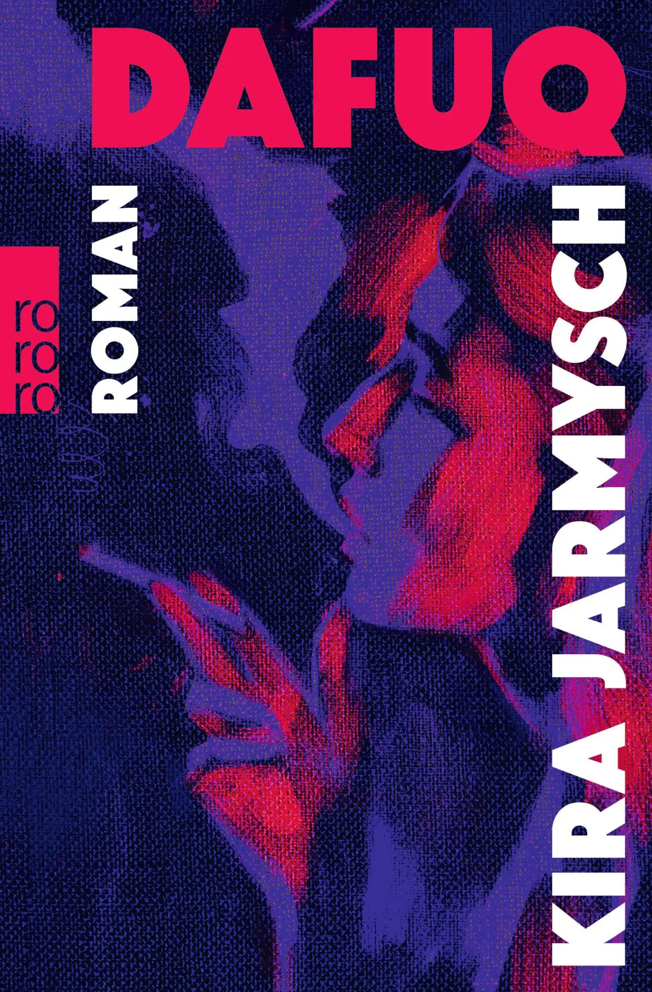 Cover: 9783499008122 | DAFUQ | Kira Jarmysch | Taschenbuch | 416 S. | Deutsch | 2023