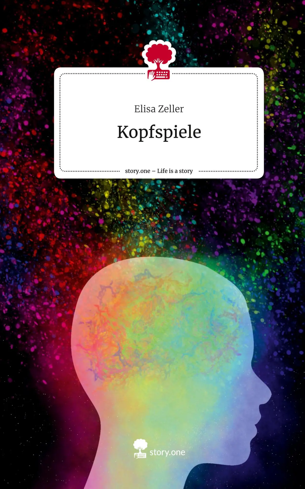 Cover: 9783711548122 | Kopfspiele. Life is a Story - story.one | Elisa Zeller | Buch | 64 S.