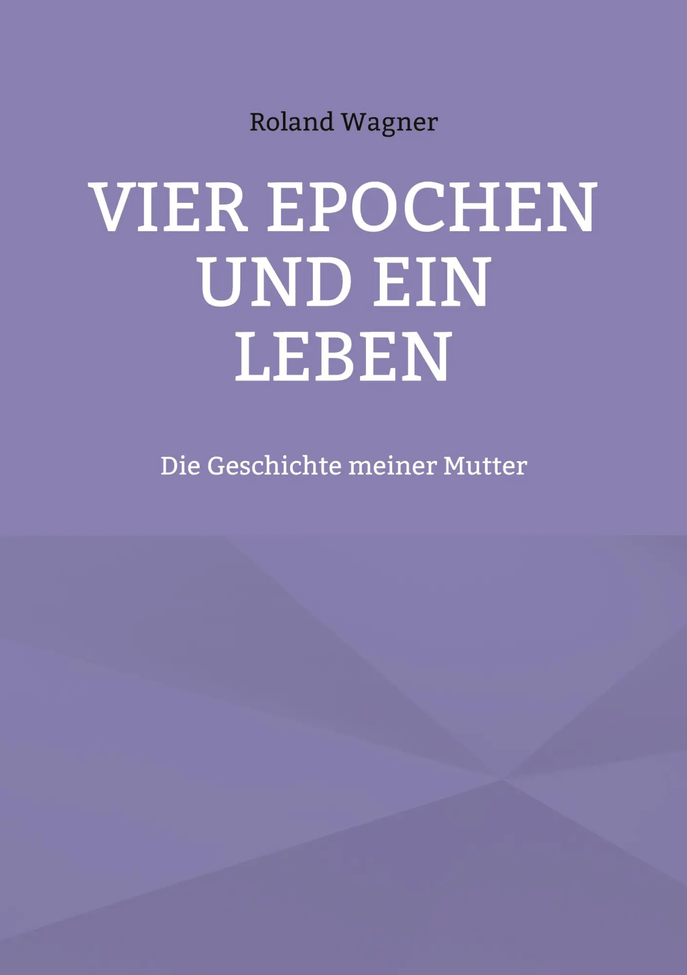 Cover: 9783758318122 | Vier Epochen und ein Leben | Die Geschichte meiner Mutter | Wagner