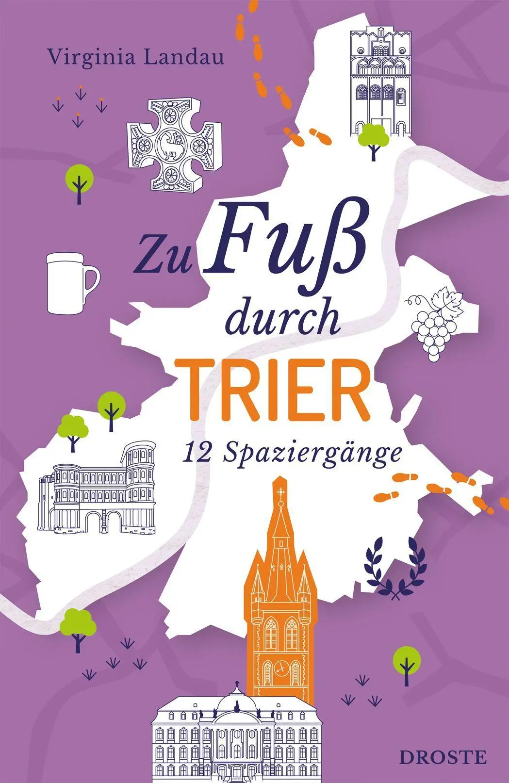 Cover: 9783770028122 | Zu Fuß durch Trier | Virginia Landau | Taschenbuch | 168 S. | Deutsch