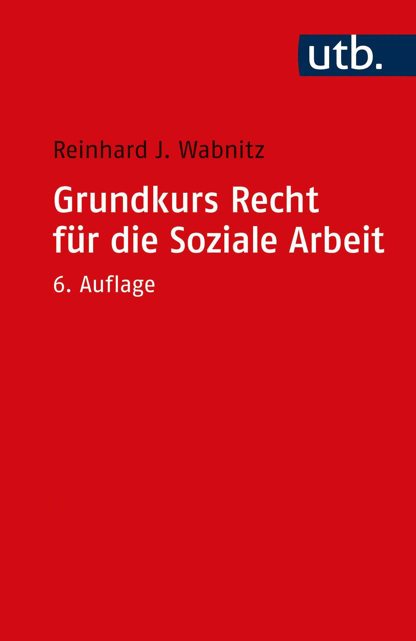 Cover: 9783825258122 | Grundkurs Recht für die Soziale Arbeit | Reinhard J. Wabnitz | Buch