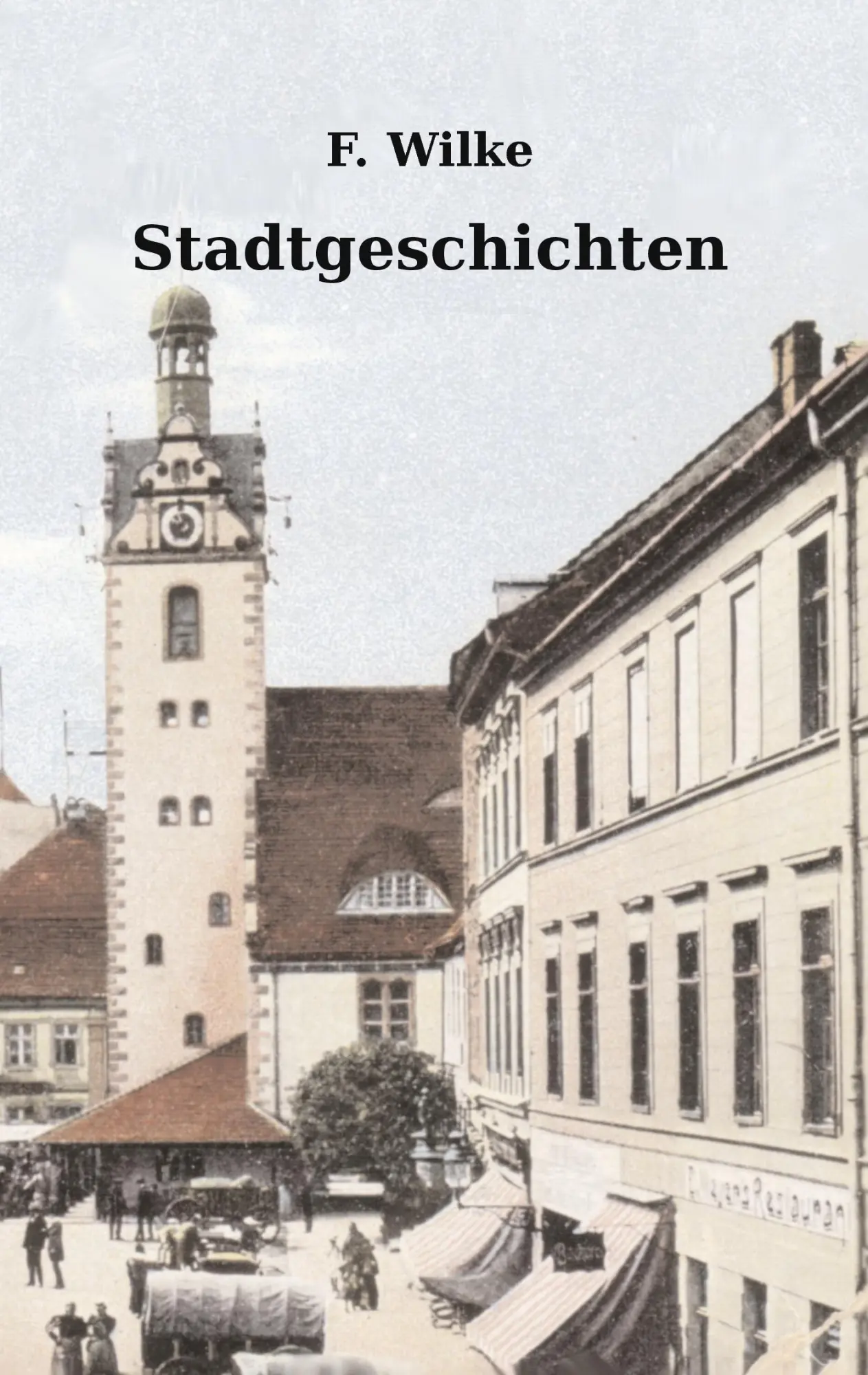 Cover: 9783837068122 | Stadtgeschichten | Florian Wilke | Taschenbuch | 144 S. | Deutsch