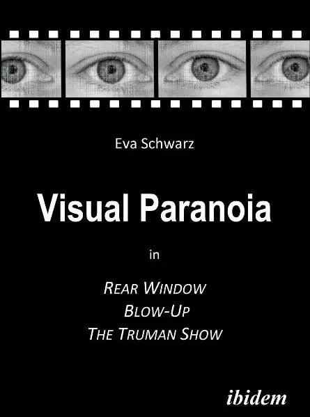 Cover: 9783898218122 | Visual Paranoia in Rear Window, Blow-Up and The Truman Show | Schwarz