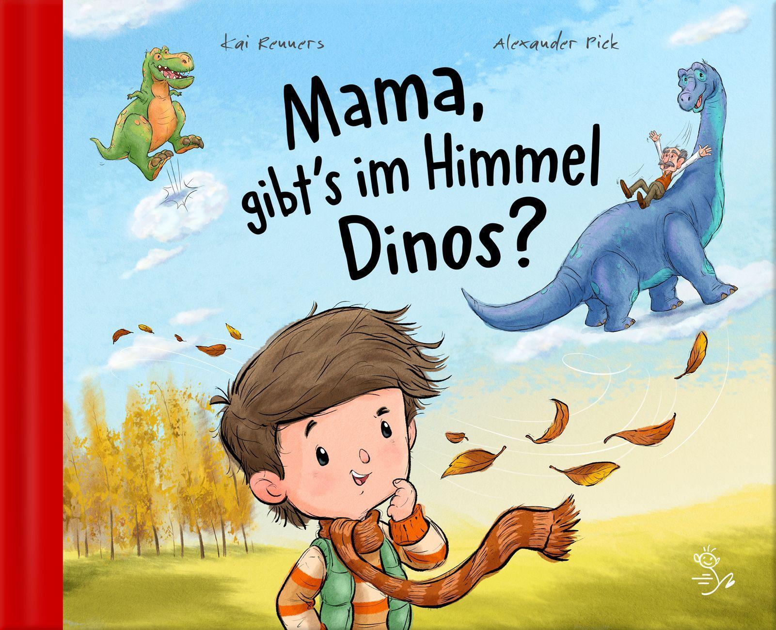Cover: 9783945288122 | Mama, gibt's im Himmel Dinos? | Kai Renners | Taschenbuch | gebunden
