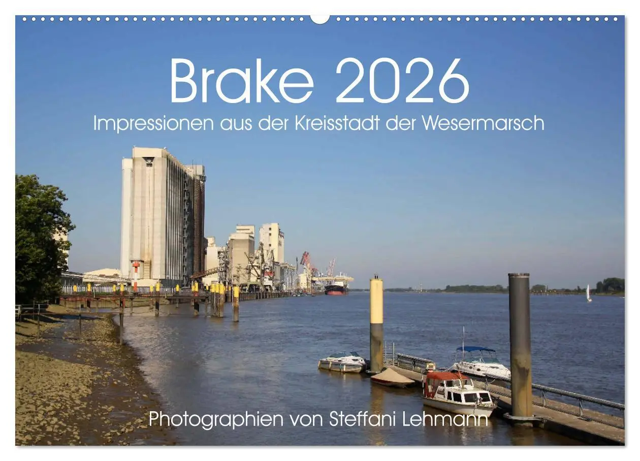 Cover: 9783516058222 | Brake 2026. Impressionen aus der Kreisstadt der Wesermarsch...