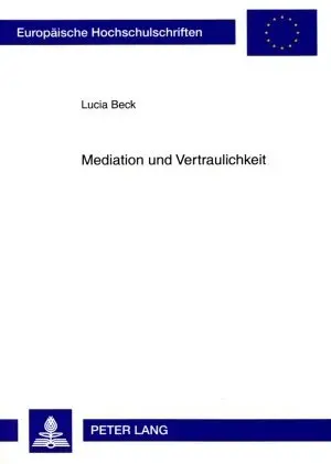 Cover: 9783631588222 | Mediation und Vertraulichkeit | Lucia Beck | Taschenbuch | Deutsch