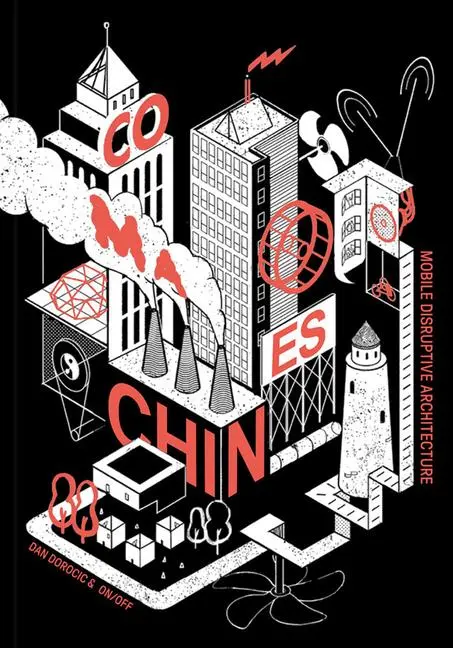 Cover: 9789493148222 | Co-Machines: Mobile Disruptive Architecture | Dan Dorocic | Buch
