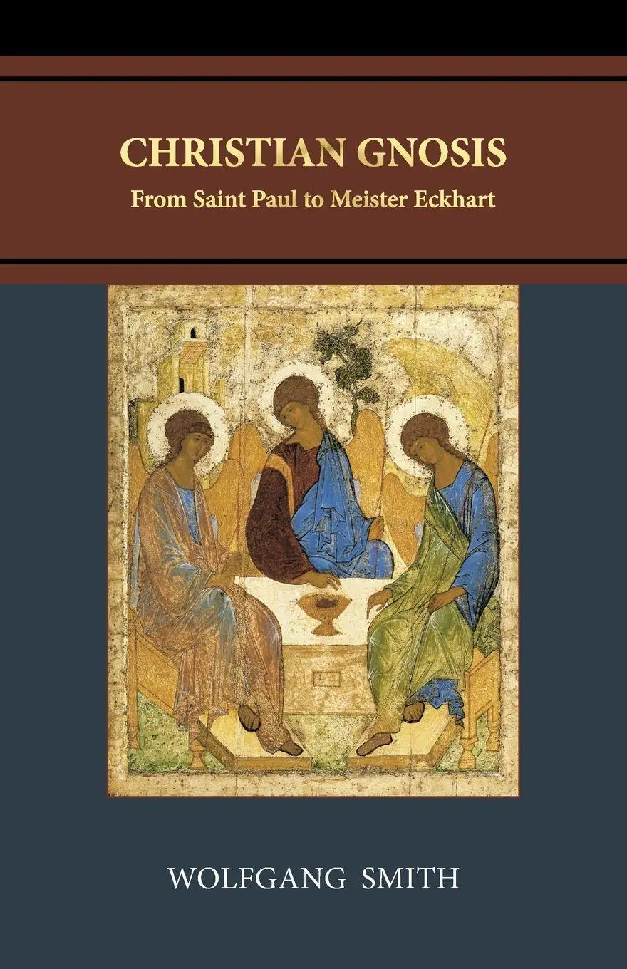 Cover: 9798989258222 | Christian Gnosis | From Saint Paul to Meister Eckhart | Wolfgang Smith