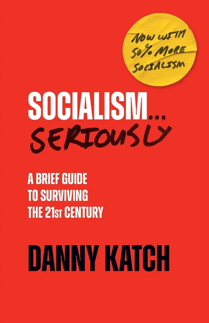 Cover: 9781642598322 | Socialism . . . Seriously | Danny Katch | Taschenbuch | Englisch
