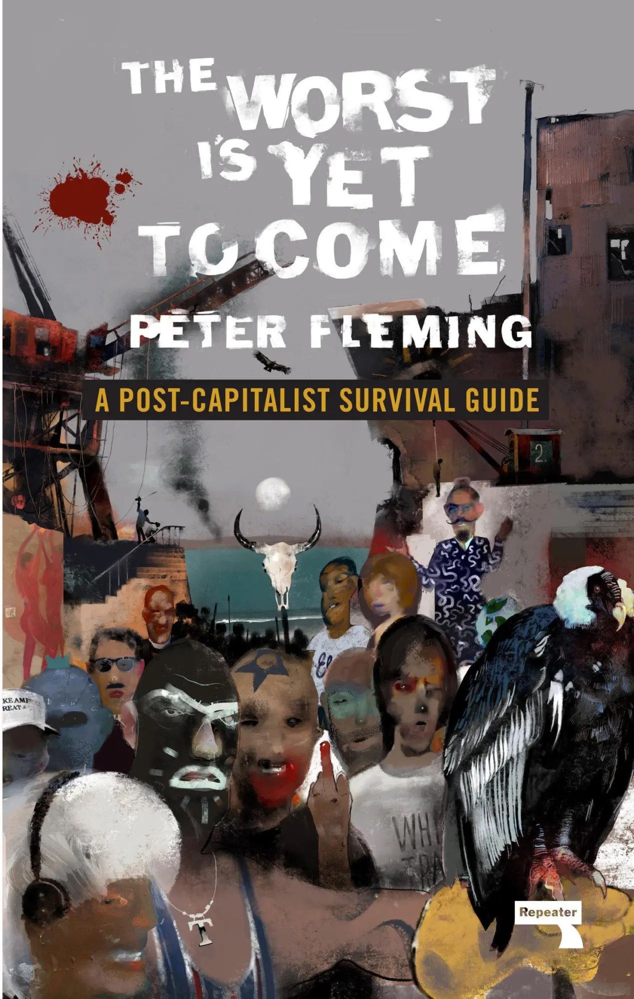 Cover: 9781912248322 | The Worst Is Yet to Come: A Post-Capitalist Survival Guide | Fleming