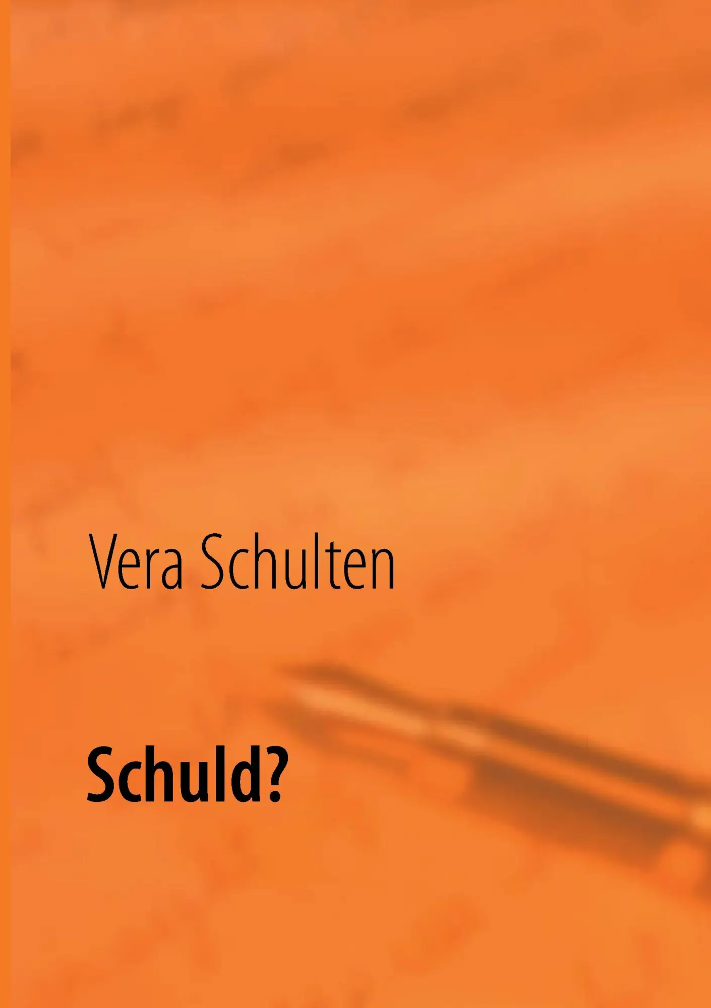 Cover: 9783732248322 | Schuld? | Biographie | Vera Schulten | Taschenbuch | 168 S. | Deutsch