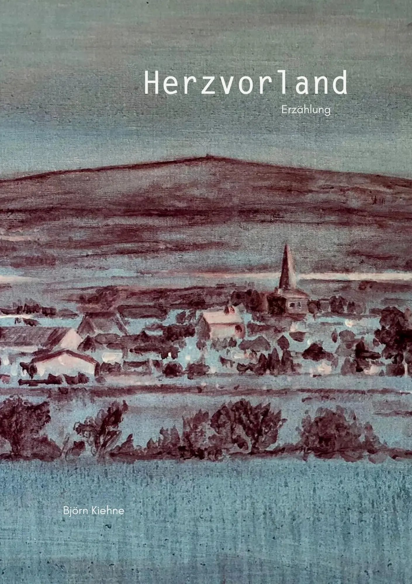 Cover: 9783769358322 | Herzvorland | Erzählung | Björn Kiehne | Taschenbuch | 212 S. | 2025