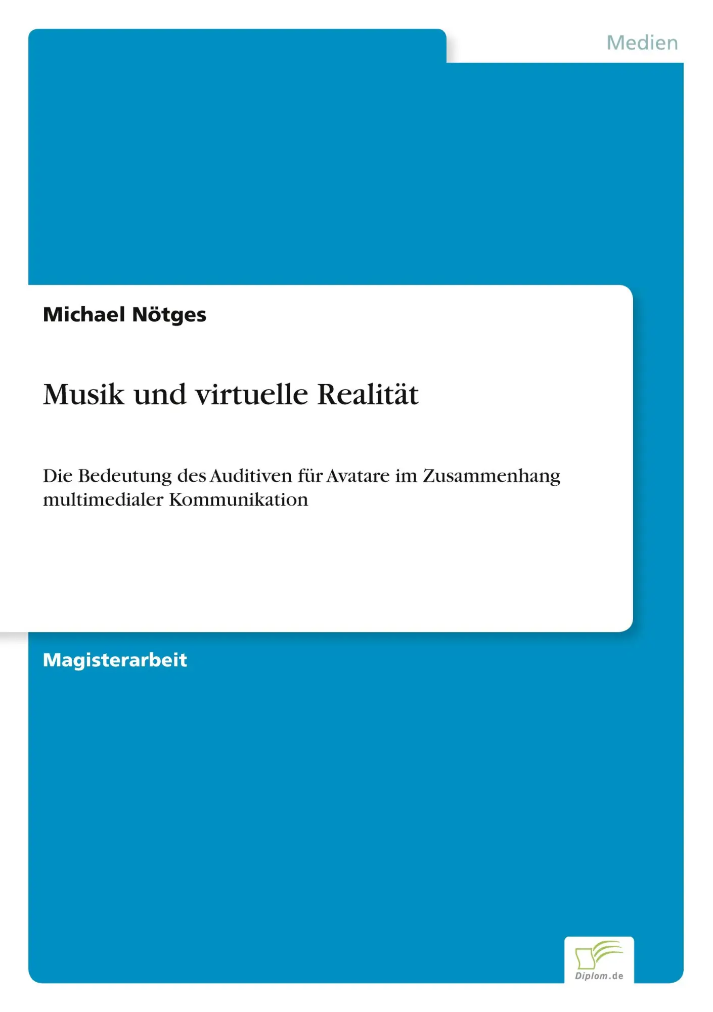 Cover: 9783838658322 | Musik und virtuelle Realität | Michael Nötges | Taschenbuch | 84 S.