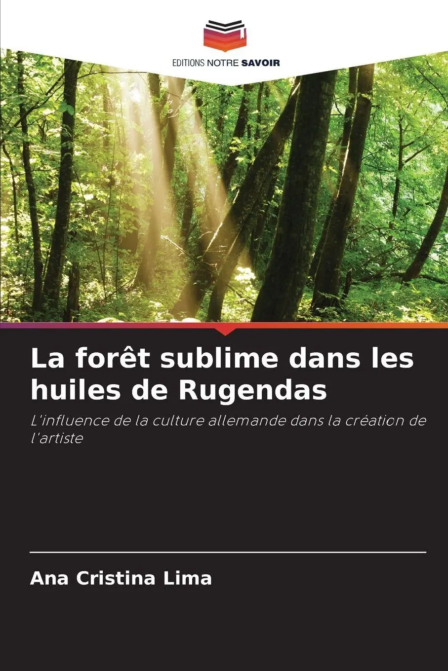 Cover: 9786208478322 | La forêt sublime dans les huiles de Rugendas | Ana Cristina Lima