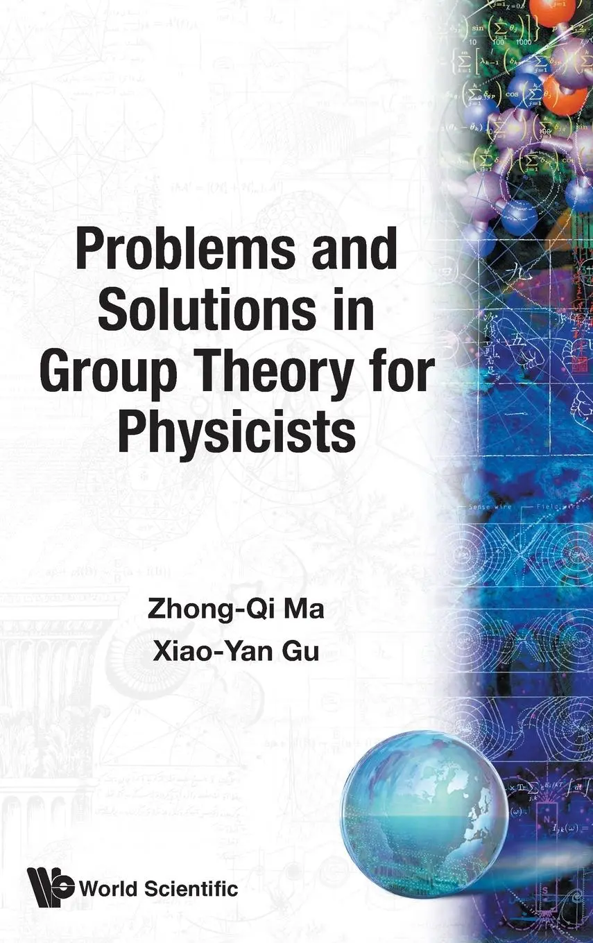 Cover: 9789812388322 | PROB &amp; SOLN IN GRP THEORY FOR PHYSICISTS | Zhong-Qi Ma &amp; Xiao-Yan Gu