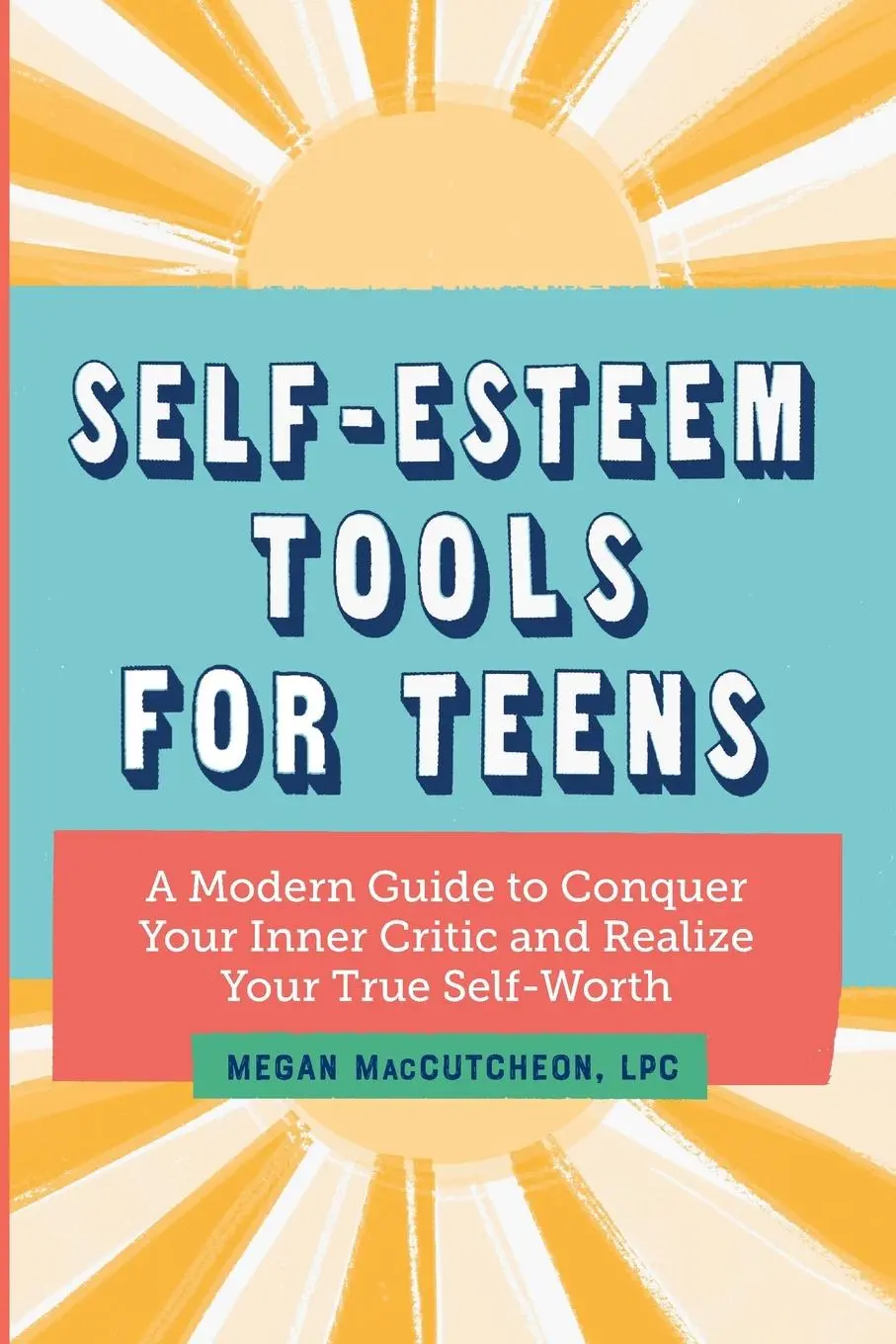 Cover: 9781647398422 | Self-Esteem Tools for Teens | Megan Maccutcheon | Taschenbuch | 2020