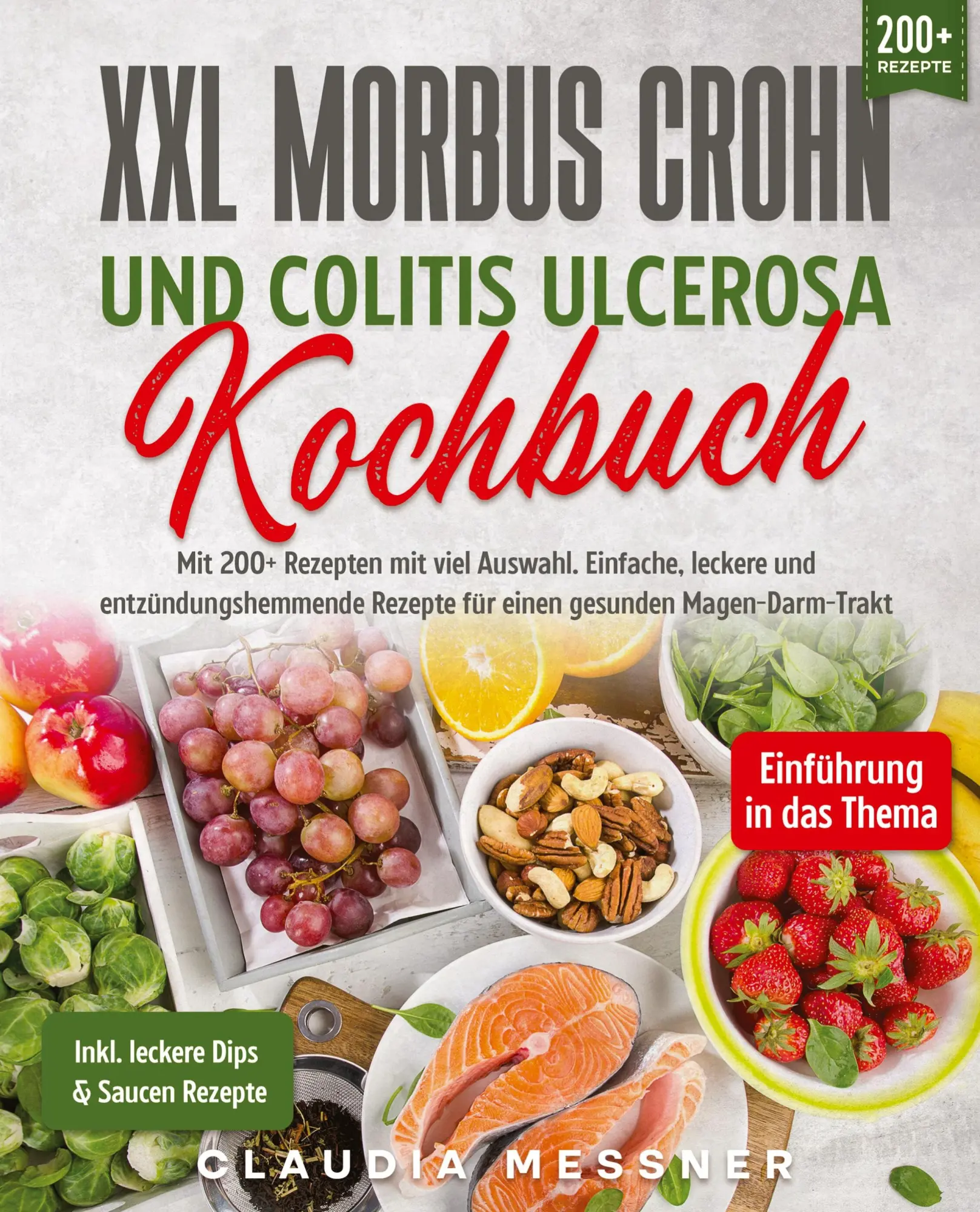 Cover: 9783347988422 | XXL Morbus Crohn und Colitis Ulcerosa Kochbuch | Claudia Messner