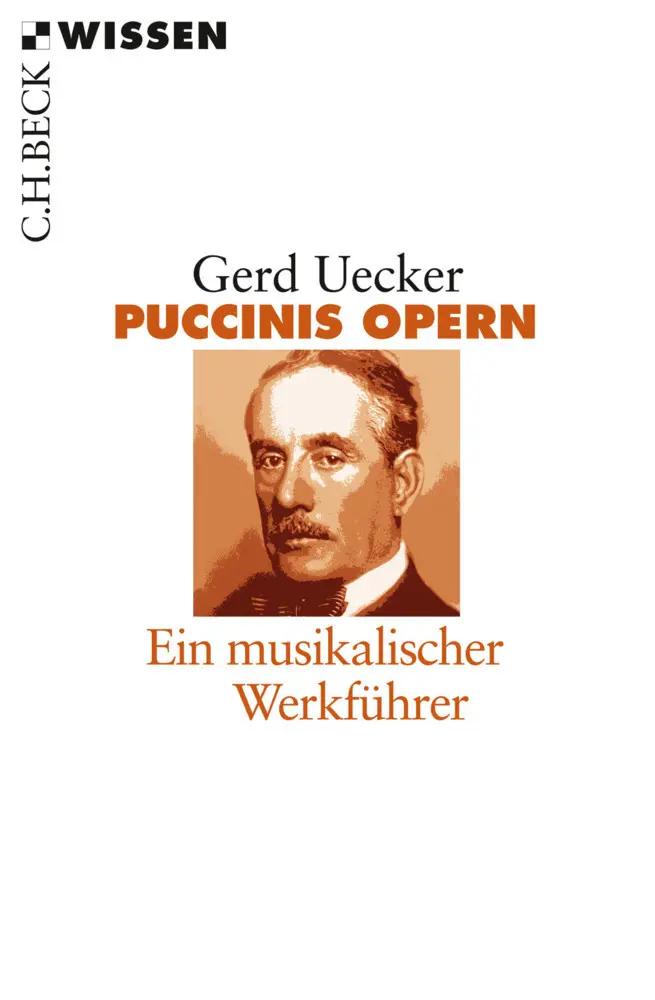 Cover: 9783406698422 | Puccinis Opern | Ein musikalischer Werkführer | Gerd Uecker | Buch