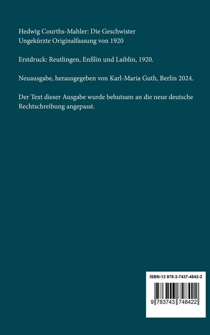 Rückseite: 9783743748422 | Die Geschwister | Ungekürzte Originalfassung von 1920 | Courths-Mahler